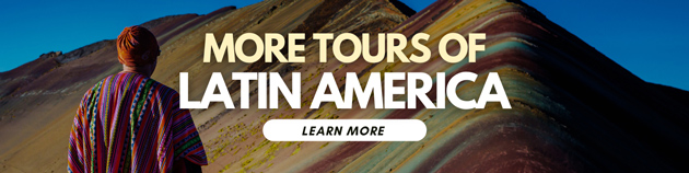 More Latin America Tours