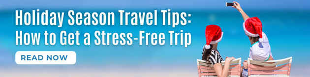 Holiday Season Travel Tips: How to Get a Stress-Free Trip