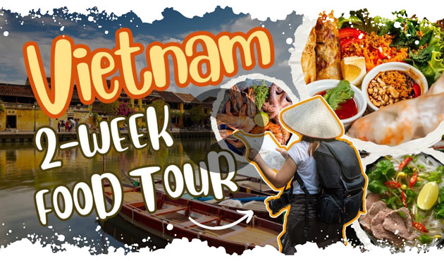 Video Inspiration: 2-Week Vietnam Food Tour